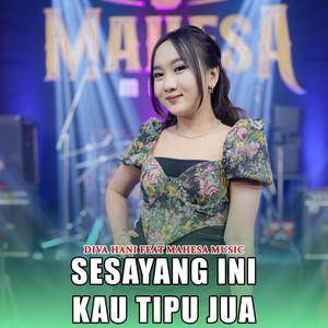 Download Lagu Diva Hani, Mahesa Music - Sesayang Ini Kau Tipu Jua MP3 Download Lagu Diva Hani, Mahesa Music - Sesayang Ini Kau Tipu Jua MP3