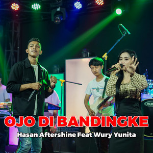 Download Lagu Hasan Aftershine, Wury Yunita - Ojo Dibandingke - Koplo MP3