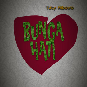 Download Lagu Tuty Wibowo - Bunga Hati MP3 Download Lagu Tuty Wibowo - Bunga Hati MP3