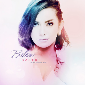 Download Lagu Balena - Baper MP3 Download Lagu Balena - Baper MP3