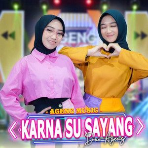 Download Lagu Ageng Music, Duo Ageng - Karna Su Sayang MP3