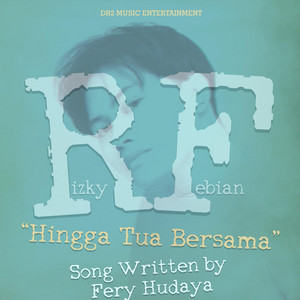 Download Lagu Rizky Febian - Hingga Tua Bersama MP3 Download Lagu Rizky Febian - Hingga Tua Bersama MP3