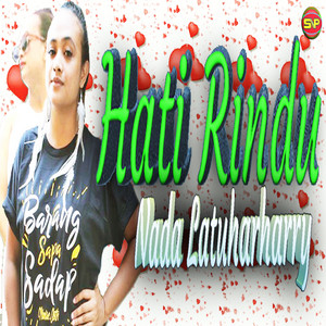 Download Lagu Nada Latuharharry - Hati Rindu MP3