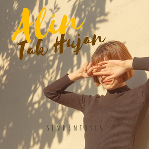Download Lagu sind3ntosca - Alin Tak Hujan MP3 Download Lagu sind3ntosca - Alin Tak Hujan MP3