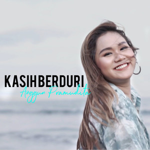 Download Lagu Anggun Pramudita - Kasih Berduri MP3 Download Lagu Anggun Pramudita - Kasih Berduri MP3