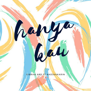 Download Lagu Gibran ABD, Nadjaakarin - Hanya Kau MP3 Download Lagu Gibran ABD, Nadjaakarin - Hanya Kau MP3