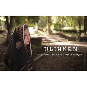 Download Lagu Sapo Tendi, Mey Permata Tarigan - Ulihken MP3 Download Lagu Sapo Tendi, Mey Permata Tarigan - Ulihken MP3