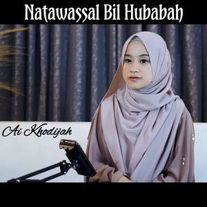 Download Lagu Ai Khodijah - Natawassal Bil Hubabah MP3