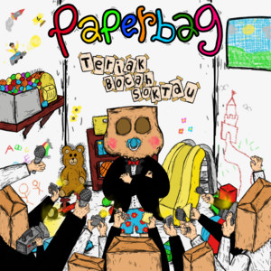 Download Lagu Paperbag - Teriak Bocah Sok Tau MP3 Download Lagu Paperbag - Teriak Bocah Sok Tau MP3