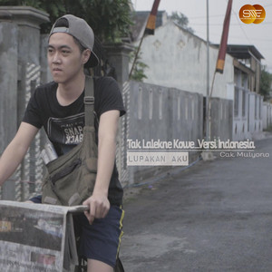 Download Lagu Cak Mulyono - Tak Lalekne Kowe Versi Indonesia (Lupakan Aku) MP3 Download Lagu Cak Mulyono - Tak Lalekne Kowe Versi Indonesia (Lupakan Aku) MP3