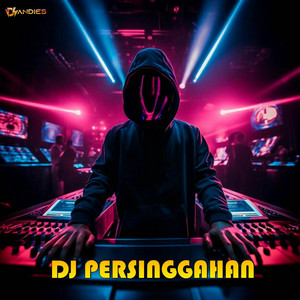 Download Lagu DJ Andies - DJ Persinggahan MP3 Download Lagu DJ Andies - DJ Persinggahan MP3