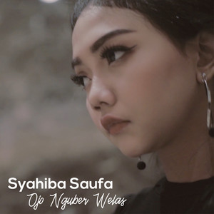 Download Lagu Syahiba Saufa - Ojo Nguber Welas MP3