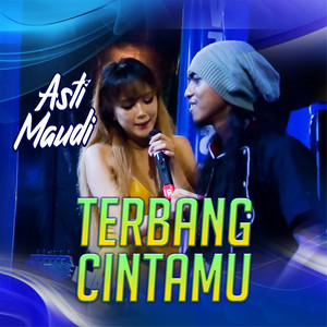 Download Lagu Asti Maudi - Terbang Cintamu MP3 Download Lagu Asti Maudi - Terbang Cintamu MP3