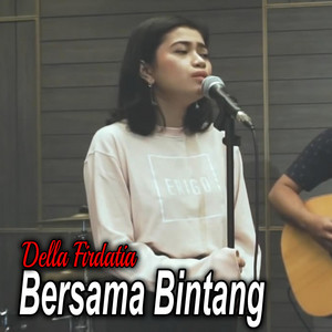 Download Lagu Della Firdatia - Bersama Bintang MP3 Download Lagu Della Firdatia - Bersama Bintang MP3