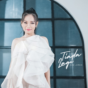 Download Lagu Zoe Jireh - Tiada Lagi MP3 Download Lagu Zoe Jireh - Tiada Lagi MP3