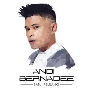 Download Lagu Andi Bernadee - Satu Peluang MP3 Download Lagu Andi Bernadee - Satu Peluang MP3