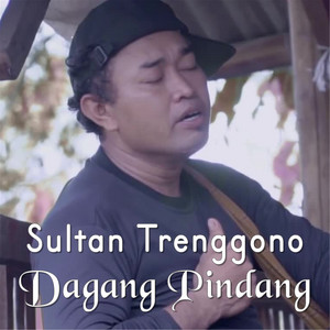 Download Lagu Sultan Trenggono - Dagang Pindang MP3 Download Lagu Sultan Trenggono - Dagang Pindang MP3