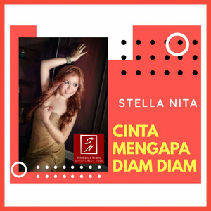 Download Lagu Stella Nita - Cinta Mengapa Diam Diam MP3 Download Lagu Stella Nita - Cinta Mengapa Diam Diam MP3