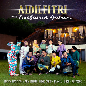 Download Lagu Syamel, Ernie Zakri, Ara Johari, Usop, Masya Masyitah, Ruffedge - Aidilfitri Lembaran Baru MP3