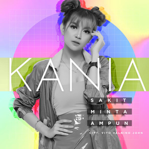 Download Lagu Kania - Sakit Minta Ampun MP3 Download Lagu Kania - Sakit Minta Ampun MP3
