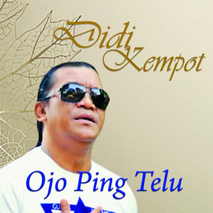 Download Lagu Didi Kempot - Ojo Ping Telu MP3 Download Lagu Didi Kempot - Ojo Ping Telu MP3