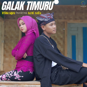 Download Lagu Krishna Sagara, Nazmi Nadia - Galak Timuru MP3 Download Lagu Krishna Sagara, Nazmi Nadia - Galak Timuru MP3