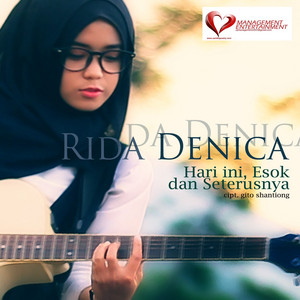 Download Lagu Rida Denica - Hari Ini, Esok, dan Seterusnya MP3