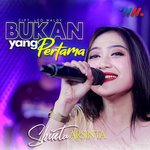 Download Lagu Shinta Arsinta - Bukan Yang Pertama MP3