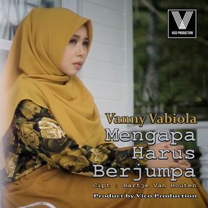 Download Lagu Vanny Vabiola - Mengapa Harus Berjumpa MP3 Download Lagu Vanny Vabiola - Mengapa Harus Berjumpa MP3