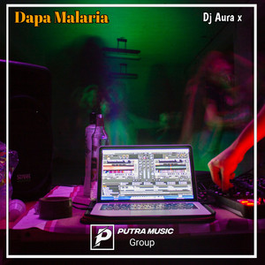 Download Lagu DJ AURA X - Dapa Malaria MP3 Download Lagu DJ AURA X - Dapa Malaria MP3