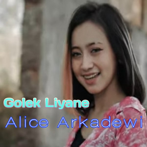Download Lagu alice arkadewi - golek liyane MP3 Download Lagu alice arkadewi - golek liyane MP3