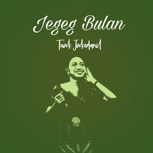 Download Lagu Jegeg Bulan - Tuak Jakedanil MP3 Download Lagu Jegeg Bulan - Tuak Jakedanil MP3