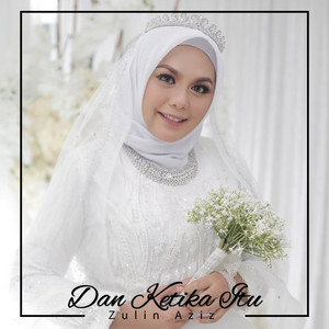 Download Lagu Zulin Aziz - Dan Ketika Itu MP3 Download Lagu Zulin Aziz - Dan Ketika Itu MP3