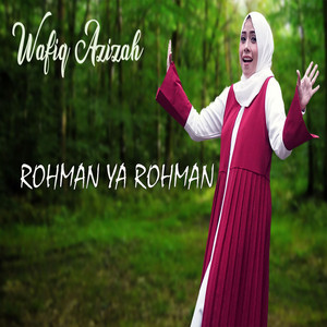 Download Lagu Wafiq Azizah - Rohman Ya Rohman MP3