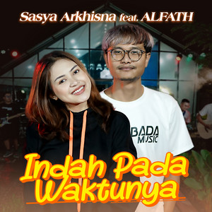 Download Lagu Sasya Arkhisna, Alfath - Indah Pada Waktunya MP3