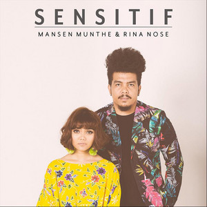 Download Lagu Rina Nose, Mansen Munthe - Sensitif MP3