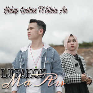 Download Lagu Yakup Loebies, Silvia AN - LUPAHON MA AU MP3 Download Lagu Yakup Loebies, Silvia AN - LUPAHON MA AU MP3