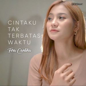 Download Lagu Fira Cantika - Cintaku Tak Terbatas Waktu MP3 Download Lagu Fira Cantika - Cintaku Tak Terbatas Waktu MP3