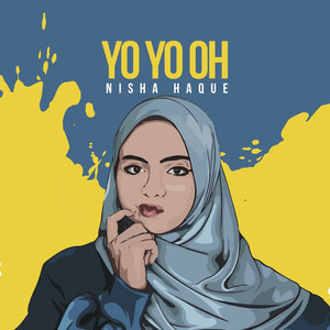 Download Lagu Nisha Haque - Yo Yo Oh MP3 Download Lagu Nisha Haque - Yo Yo Oh MP3