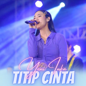 Download Lagu Yeni Inka - Titip Cinta MP3 Download Lagu Yeni Inka - Titip Cinta MP3