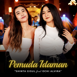 Download Lagu Shinta Gisul, Ochi Alvira - Pemuda Idaman - Live Version MP3 Download Lagu Shinta Gisul, Ochi Alvira - Pemuda Idaman - Live Version MP3