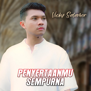 Download Lagu Vicky Salamor - PENYERTAANMU SEMPURNA MP3 Download Lagu Vicky Salamor - PENYERTAANMU SEMPURNA MP3