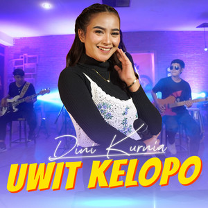Download Lagu Dini Kurnia - Uwit Kelopo MP3 Download Lagu Dini Kurnia - Uwit Kelopo MP3