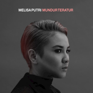 Download Lagu Melisa Putri - Mundur Teratur MP3