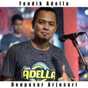 Download Lagu Fendik Adella - Denpasar Arjosari MP3 Download Lagu Fendik Adella - Denpasar Arjosari MP3
