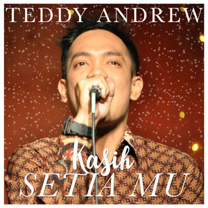 Download Lagu Teddy Andrew - Kumau Setia MP3 Download Lagu Teddy Andrew - Kumau Setia MP3