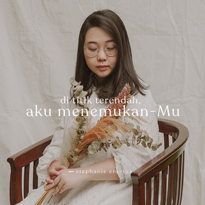 Download Lagu Stephanie Erastus - Di Titik Rendahku MP3 Download Lagu Stephanie Erastus - Di Titik Rendahku MP3