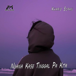 Download Lagu Kharis Sopan - Ngana Kase Tinggal Pa Kita MP3 Download Lagu Kharis Sopan - Ngana Kase Tinggal Pa Kita MP3