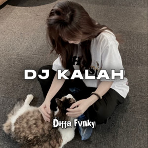 Download Lagu Diffa Fvnky - DJ Kalah MP3 Download Lagu Diffa Fvnky - DJ Kalah MP3