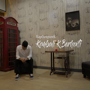 Download Lagu Kapthenpurek - Kembali K Berhenti MP3